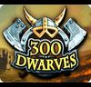 300 Dwarves