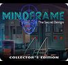 Mindframe: The Secret Design Collector's Edition