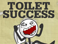 Toilet Success