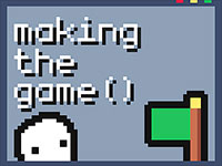 Making the Game